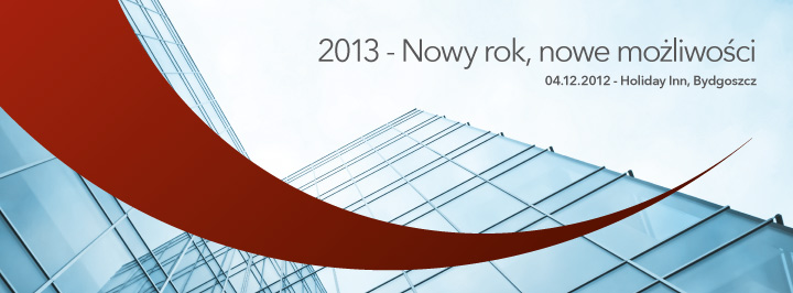 Konferencja – 2013 – Nowy rok, nowe możliwości